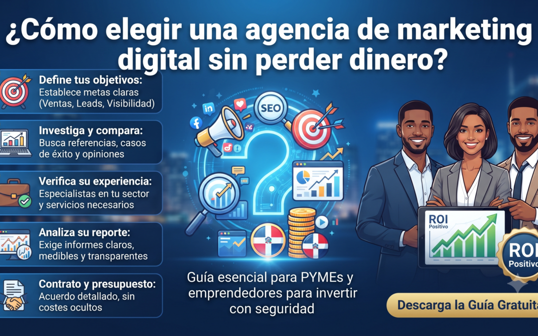 Cómo elegir una agencia de marketing digital sin perder dinero